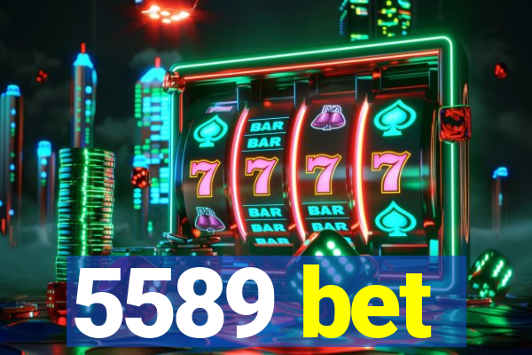 5589 bet